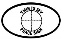 This Is My Peace Sign Bumper Sticker Gun Target Cross Hairs Oval Car Decal 5